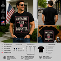 Awesome Like My Daughter Funny Dad T-Shirt – Proud Father Graphic Tee, Father’s Day Gift for Dad