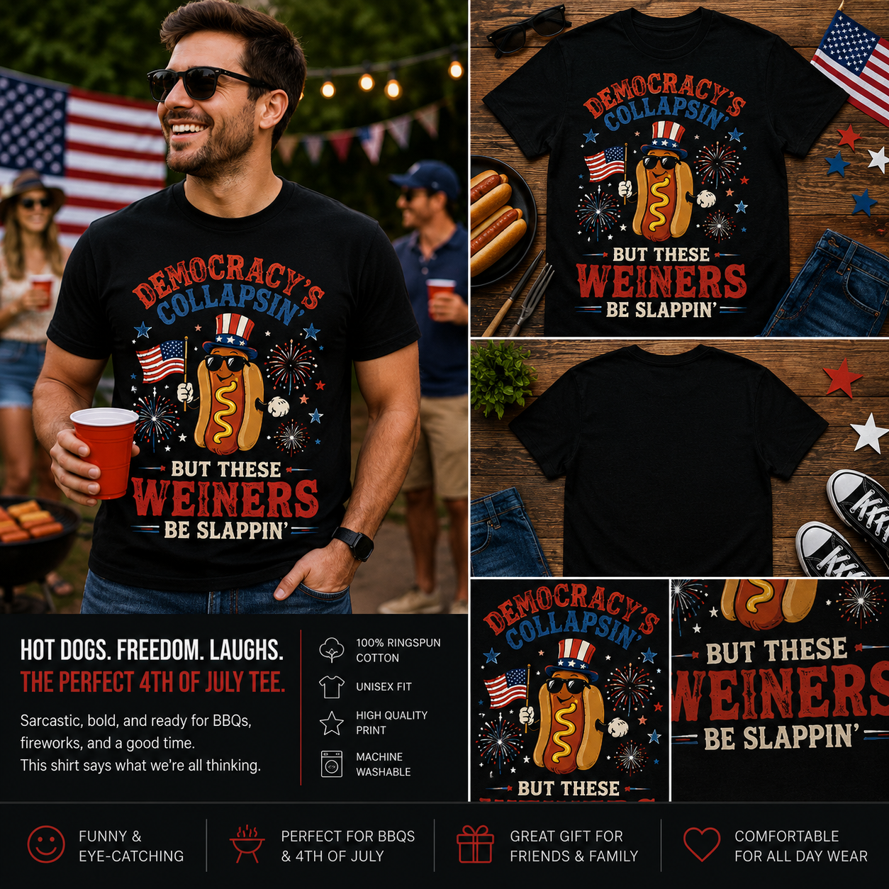 Democracy’s Collapsin’ But These Weiners Be Slappin’ Funny Patriotic Hot Dog 4th of July Graphic T-Shirt