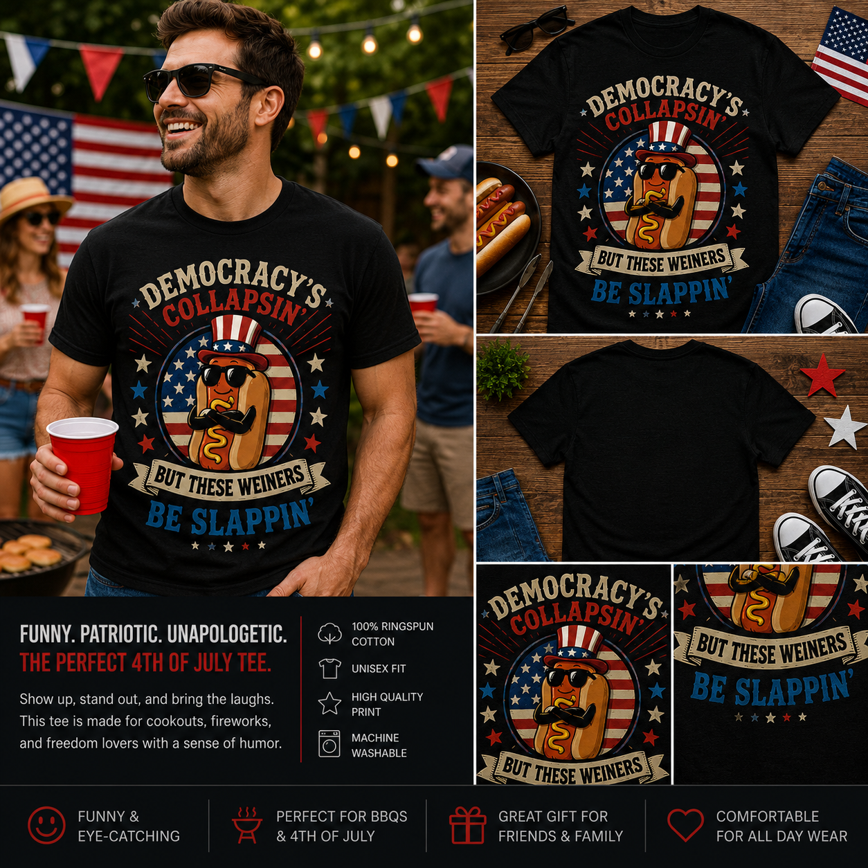 Democracy’s Collapsin’ But These Weiners Be Slappin’ Funny 4th of July Hot Dog T-Shirt